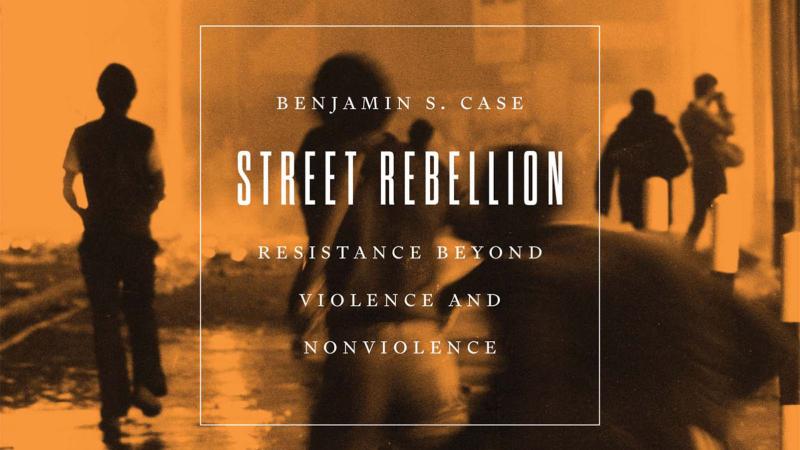Book Cover: "Street Rebellion" by Ben Case